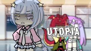 UTOPIA || GLMV. || OG!! || By Xanthe.