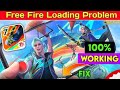 FREE FIRE LOADING PROBLEM | FF LOADING PROBLEM | FREE FIRE MAX LOADING PROBLEM TODAY | Noman Fida