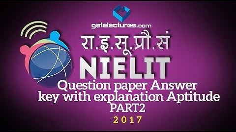 NIELIT December 2017 Question paper Answer key with explanation  Aptitude part 2
