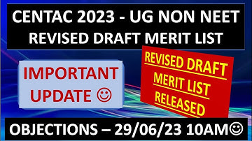 REVISED DRAFT MERIT LIST | CENTAC-23 REVISED DRAFT MERIT LIST RELEASED | OBJECTION LAST DATE 29/06
