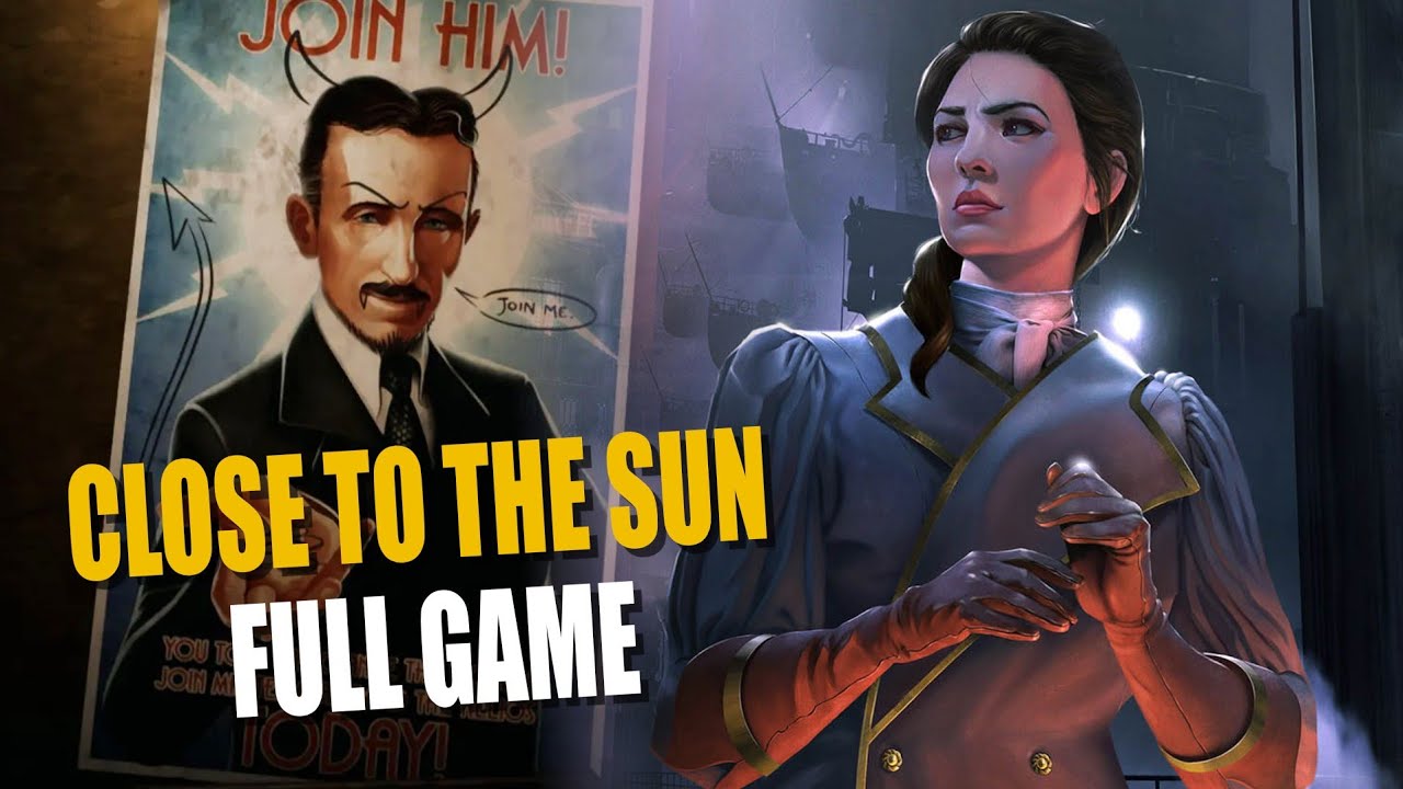 Close to the Sun | Full Game Walkthrough | No Commentary 