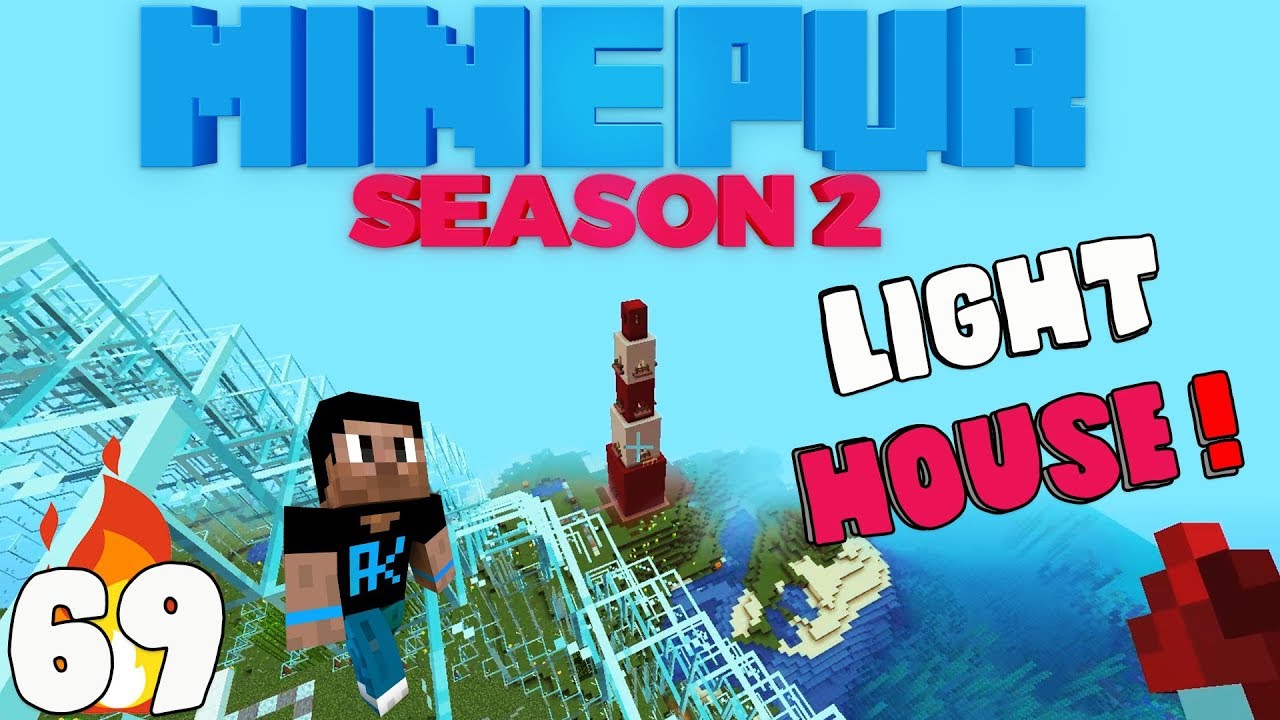 MINEPUR S2 : "Light House" Ep 69 wt Akan22 "Minecraft Hindi" 1.14.4