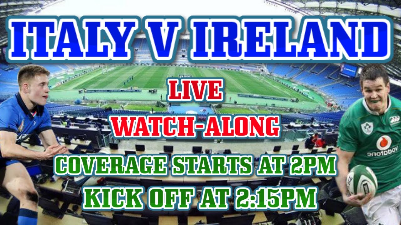 ITALY 10 - 48 IRELAND LIVE WATCH-ALONG:- SIX NATIONS 2021 - YouTube
