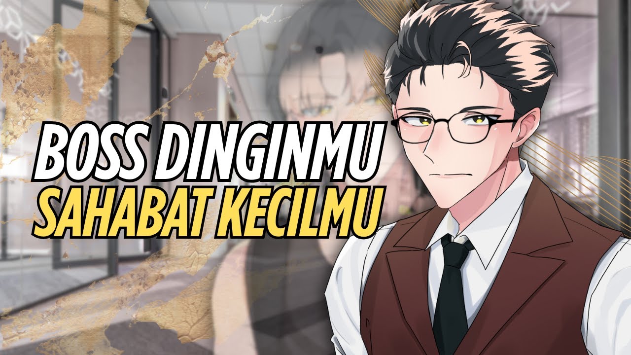 [ASMR RP] SAHABAT JADI BOSS, JADI CINTA?! FRIENDS TO LOVERS