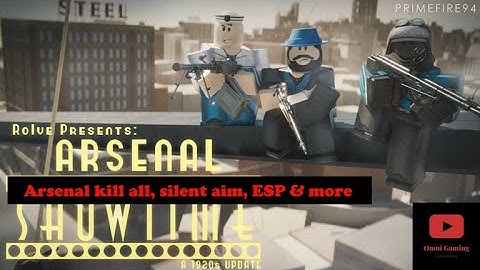 Arsenal Script/Hack! Kill all, Silent aim, ESP & more! **Read description**