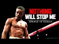 Errol Spence Jr. vs Danny Garcia - NOTHING WILL STOP ME