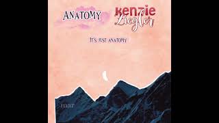 Anatomy Kenzie Ziegler (1 HOUR LYRICS)