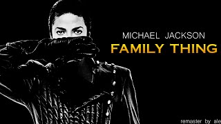 Michael Jackson - Family Thing 93 (Unreleased) [The Addams Family] | ale remaster
