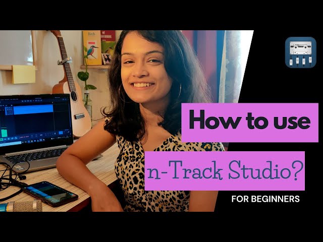 How to use n-Track Studio-Tutorial for Beginners class=