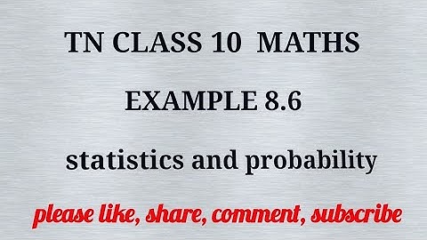 Tn 10 maths| example 8.6 | state board | statistices and probability |chapter 8 |gmrrao maths |