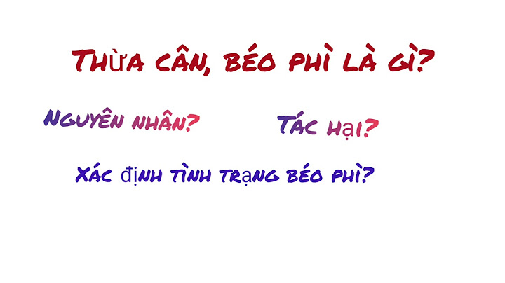 Bệnh thừa cân béo phì là gì