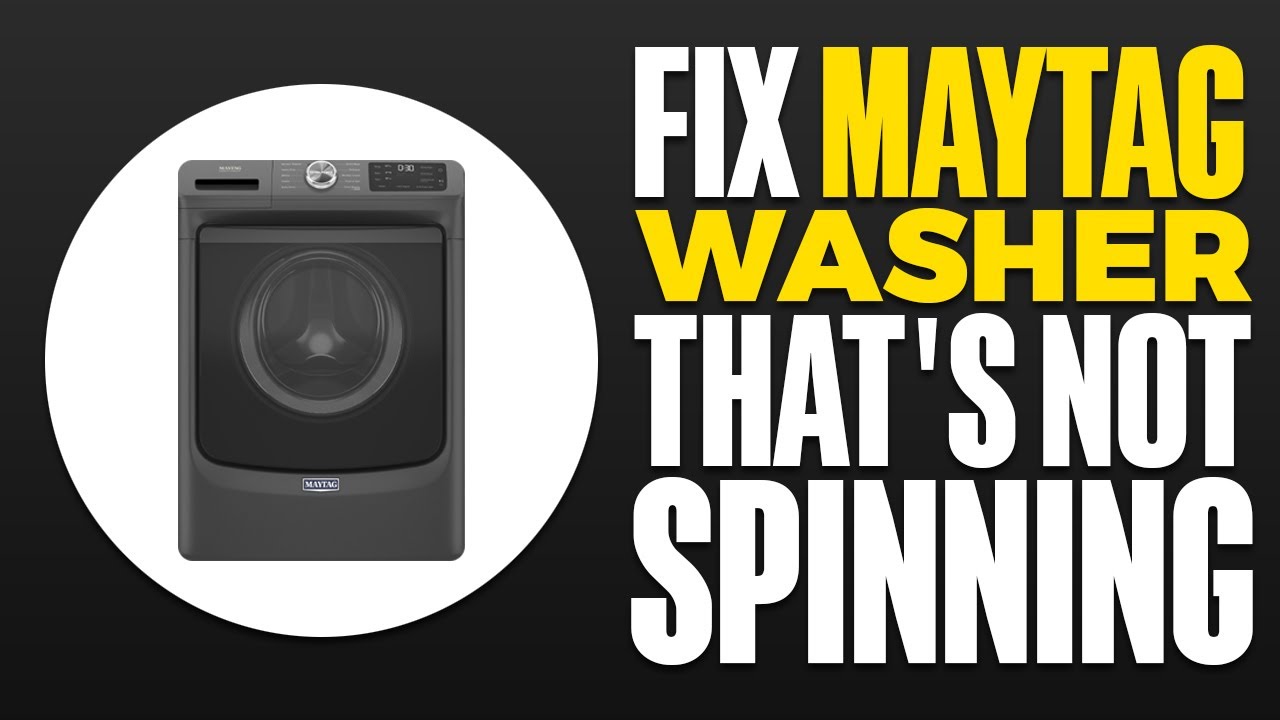 How To Fix Maytag Washer That's Not Spinning YouTube