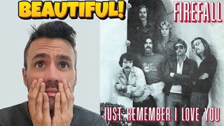 Firefall - Just Remember I Love You (REACTION) First Time Hearing It