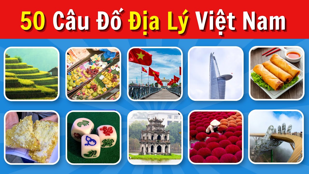 Thử Thách Bạn Bè Với 50 Câu Đố Về Việt Nam – Ai Thắng Ai Thua?