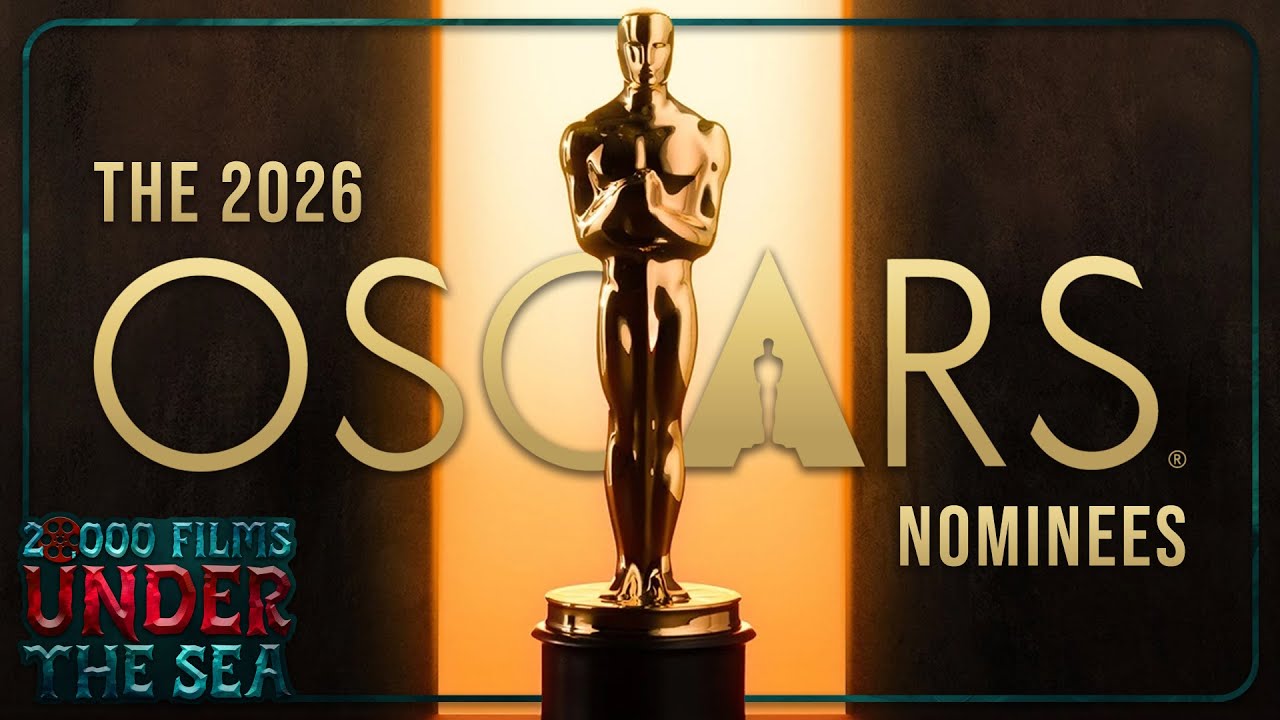 The 2026 Oscars Nominees - 20,000 Films Under The Sea