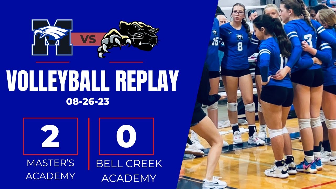 Master's vs. Bell Creek 08-26-2023 Varsity Girl's Volleyball @ SSAA Tournament Play - REPLAY