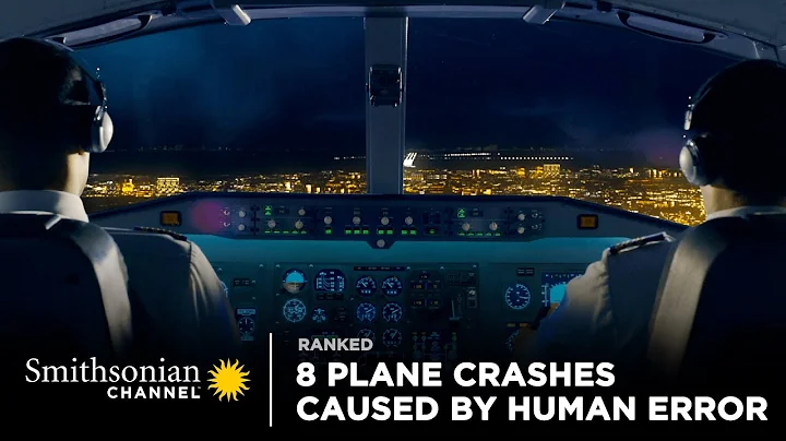 8 Plane Crashes Caused by Human Error | Smithsonian Channel - DayDayNews