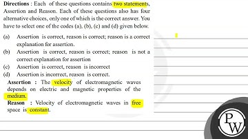 Directions : Each of these questions contains two statements, Assertion and Reason. Each of thes...