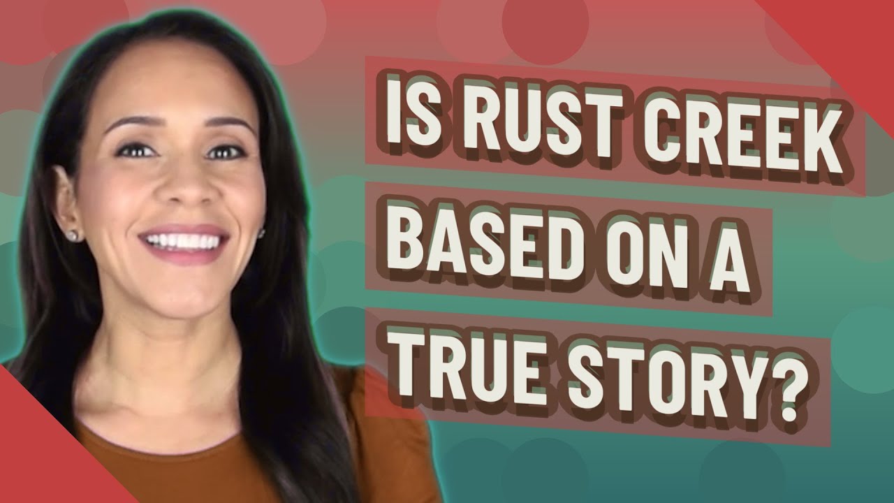 Is Rust Creek based on a true story? - YouTube
