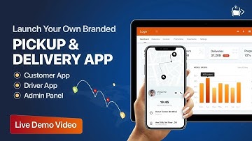 Build Your Own Pickup & Delivery App | On Demand Pickup and Delivery App Development | Live Demo