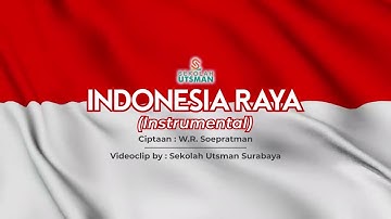 Indonesia Raya (Instrumental) - Sekolah Utsman Surabaya (Videoclip Resmi)