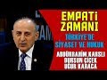 Empati Zamanı | Uğur Karaca | Prof.Dr.Abdürrahim Karslı | Dr. Dursun Çiçek | 2019'a Doğru