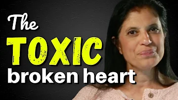 The toxic broken heart