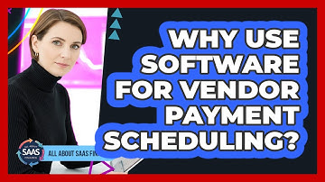 Why Use Software For Vendor Payment Scheduling?