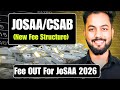 Urgent  Everyhing Chages🔥|NEW Fee Structure For JoSAA/CSAB  2026 OUT|Total fee Required JoSAA 2026