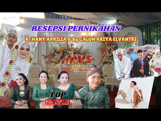 🔴Live II RESEPSI PERNIKAHAN Rr HANY APRILIA & Bg GALUH ARIYA ELVANTRI # MVS MULTIMEDIA class=