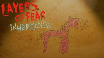 Nostalgia Trip | Layers of Fear: Inheritance - [Part 1]