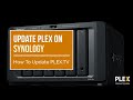 How to Manually Update PLEX on your Synology NAS