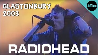 Radiohead | Live @ Glastonbury 2003