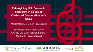 W&M China Conference Keynote: Reimagining US Economic Statecraft in an Era of Contested Cooperation