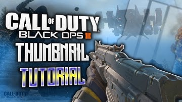 How To Make A COD Thumbnail Tutorial (Tutorial Thursdays) #3