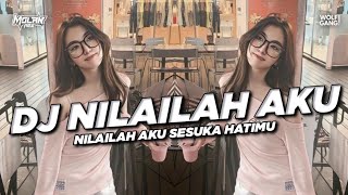 DJ NILAILAH AKU TREND VELOCITY VIRAL TIKTOK!! NILAILAH AKU SESUKA HATIMU
