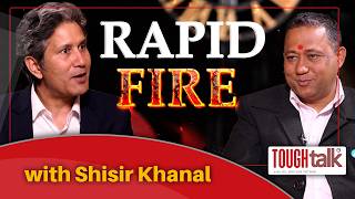 Rapid Fire With Shisir Kh Tough Talk With Dil Bhusan Pathak