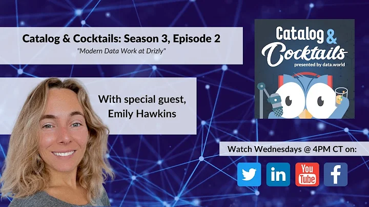 Catalog & Cocktails S3E2: Modern Data Work at Driz...