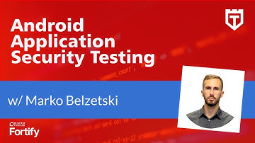 Android Application Security Testing with Marko Belzetski