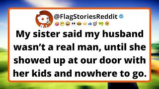 My sister said my husband wasn’t a real man, until she showed up at our door with her kids and...