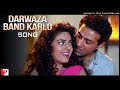 Darwaza Band Karlo Hit Song Darwaza Band Karlo Hit Song