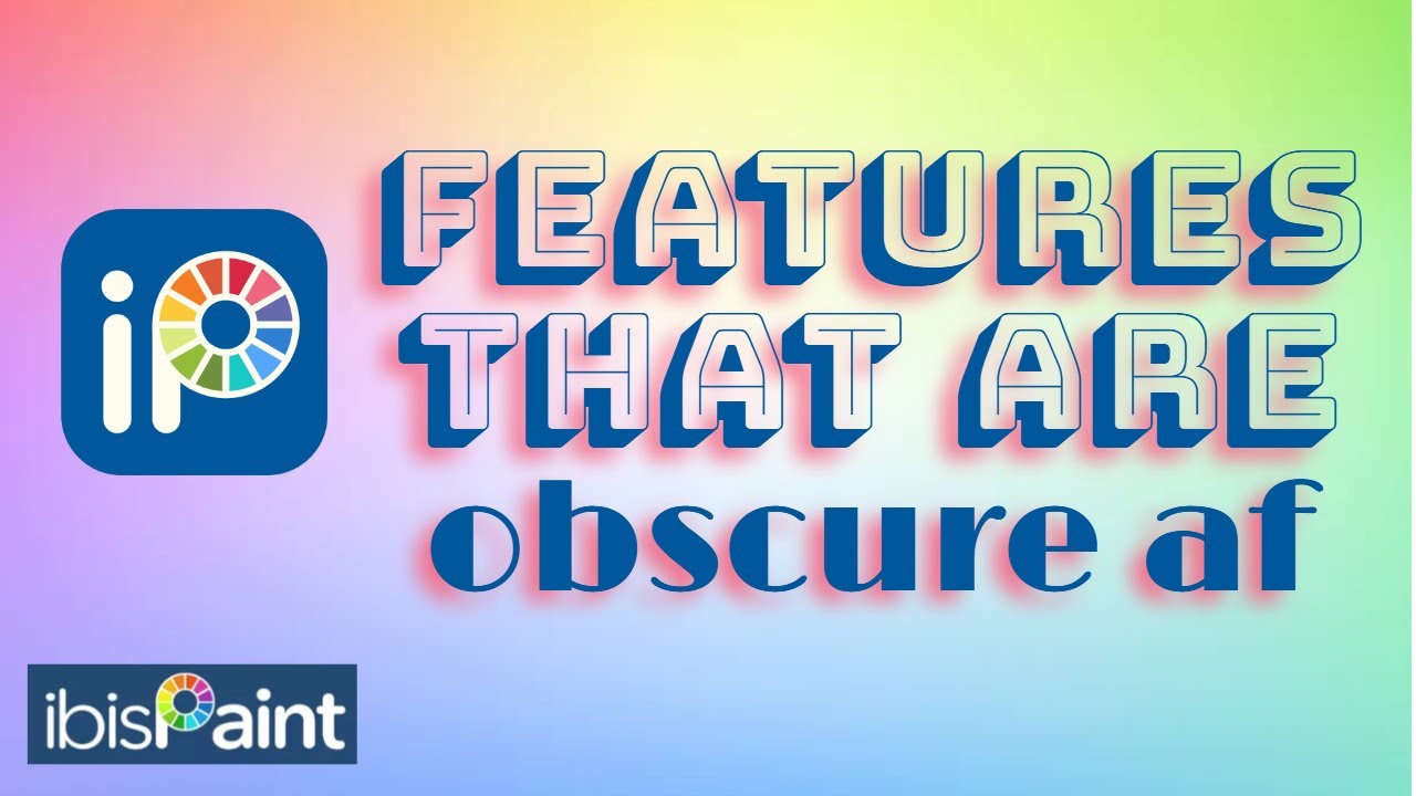 I BET YOU DIDN'T KNOW ABOUT THESE FEATURES | ibisPaint X Obscure ...