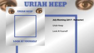 Uriah Heep - July Morning (2017 Remaster) (Official Audio)