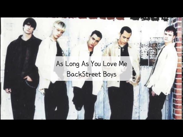 As Long As You Love Me - Backstreet Boys 가사해석 BSB '네가 날 사랑하기만 한다면'
