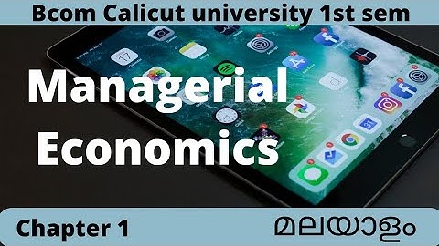 BCOM Calicut university 1st Sem, Managerial Economics, chapter 1 with notes, മലയാളത്തിൽ