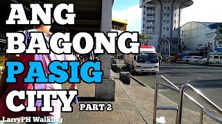 ANG BAGONG PASIG CITY Street Walking