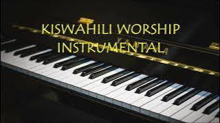 KISWAHILI WORSHIP beat/instrumentals full version//Piano