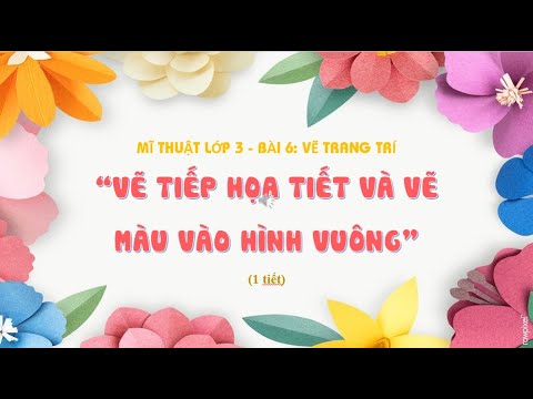Video Mĩ thuật lớp 3 - Bài 6: Vẽ tiếp họa tiết và vẽ màu vào... - YouTube