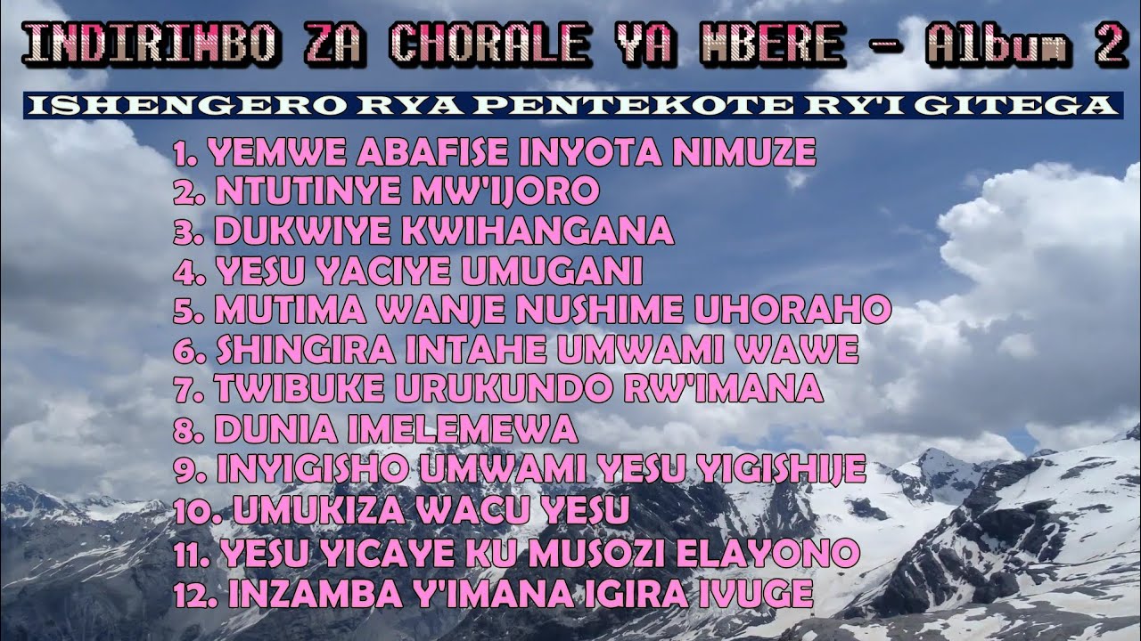 INDIRIMBO ZA CHORALE YA MBERE YO MW'ISHENGERO RYA PENTEKOTE RY'I GITEGA - Album 2