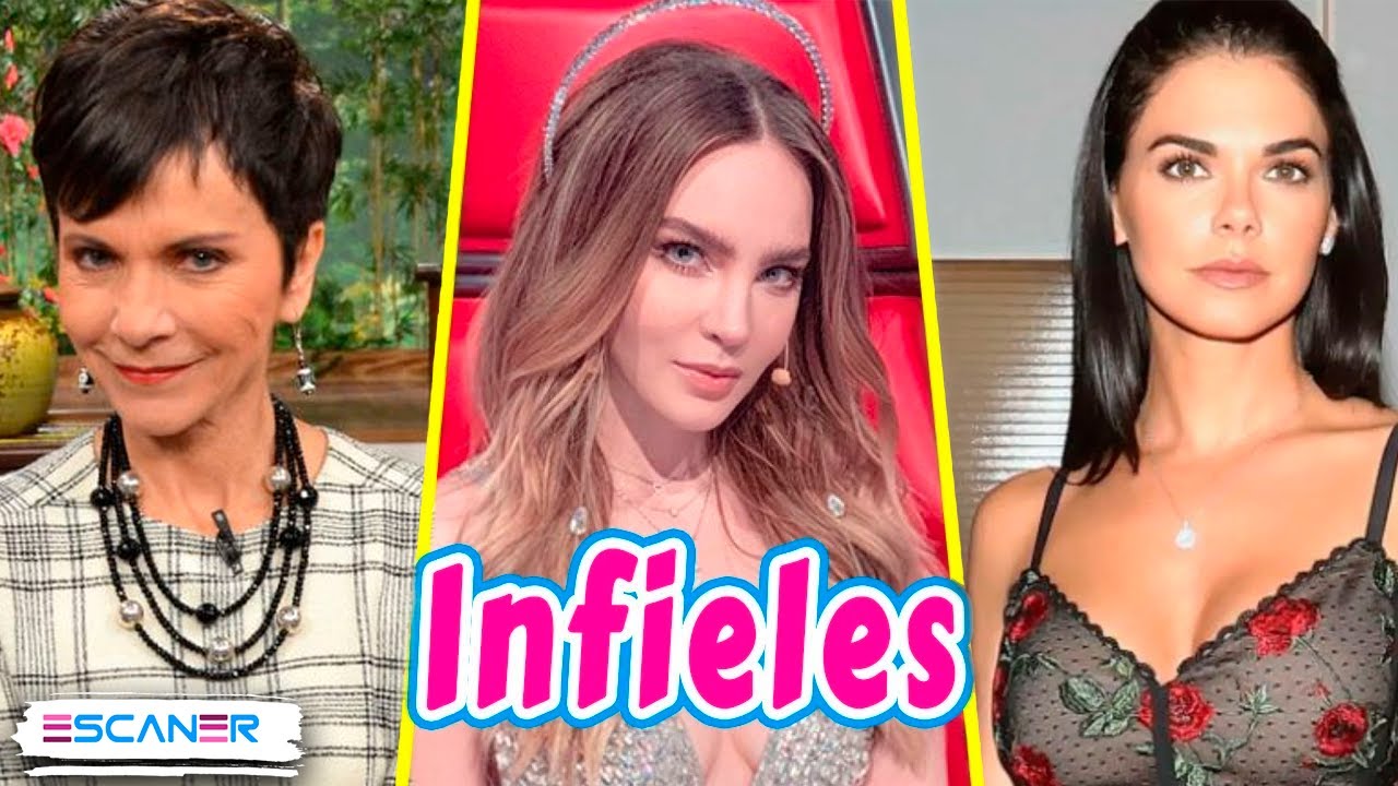 Famosas que fueron INFIELES y ni VERGÜENZA les dio